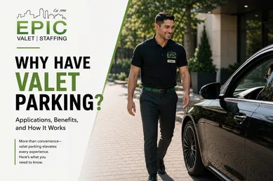 Why Have Valet Parking? Applications, Benefits, and How It Works